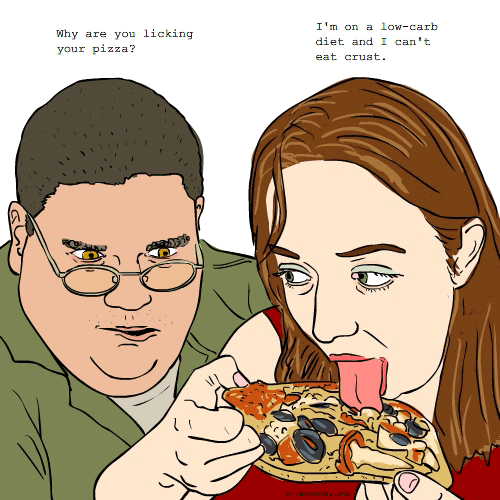 Why are you licking your pizza?