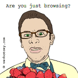 Are you just browsing?