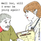 Well Doc, will I ever be young again?