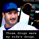Those drugs were my wife's drugs...