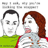 Why are you licking the wrapper?