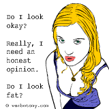 Do I look okay?