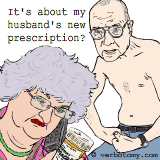 It's about my husband's new prescription 