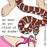 So what do you think of my snake?