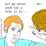 But my other sock has a hole in it...