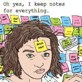 Oh yes, I keep notes for everything.