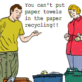 You can't put paper towels in the paper recycling!!