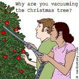 Why are you vacuuming the Christmas tree?