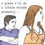 I guess I'll do a little window shopping...